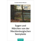 Sagen und Märchen von der Mecklenburgischen Seenplatte