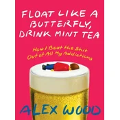 Float Like A Butterfly, Drink Mint Tea