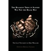 The Blackest Thing in Slavery Was Not the Black Man