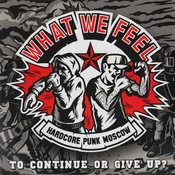 What We Feel - To Continue Or Give Up? (7)