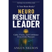 Is Your Brain Ready? Neuro Resilient Leader