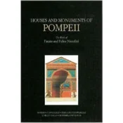Houses and Monuments of Pompeii - The Work of Fausto and Felice Niccolini