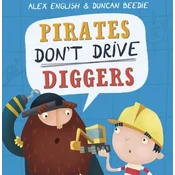 Pirates Dont Drive Diggers