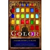 Color: Natural History Of The Palette