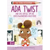Die Forscherbande: Ada Twist und das Rätsel um die verschwundenen Haustiere