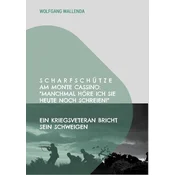 Scharfschütze am Monte Cassino: Manchmal höre ich sie heute noch schreien!