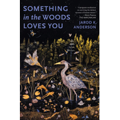 Something in the Woods Loves You