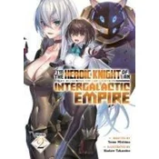 Im the Heroic Knight of an Intergalactic Empire! (Light Novel) Vol. 2