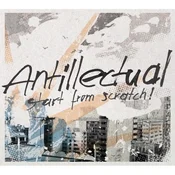 Antillectual - Start From Scratch! (LP)