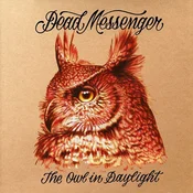 Dead Messengers - Owl In Daylight (LP)