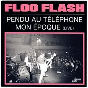 Floo Flash - Pendu Au Telephone/Mon Epoque (Live) (LP)