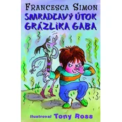 Smradlavý útok Grázlika Gaba