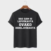 MAFIMI Ženska majica Bas sam si lepuškasta ovako debeljuškasta, Crna