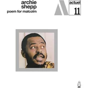 Archie Shepp - Poem For Malcolm (Deluxe Edition) (180 g) (LP)