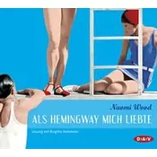 Als Hemingway mich liebte, 6 Audio-CDs