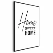 Plakat - Black and White: Home Sweet Home 29.7x42 Crni okvir