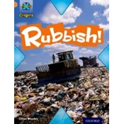 Project X Origins: Orange Book Band, Oxford Level 6: What a Waste: Rubbish!