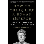 How to Think Like a Roman Emperor
