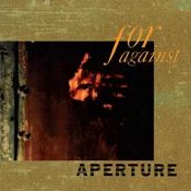 For Against - Aperture (Reissue) (LP)