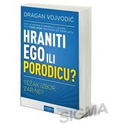Hraniti ego ili porodicu - Dragan Vojvodić