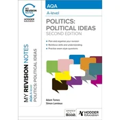 My Revision Notes: AQA A-level Politics: Political Ideas Second Edition