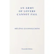 An Army of Lovers Cannot Fail