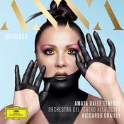 AMATA DALLE TENEBRE/ANNA NETREBKO/CHAILLY