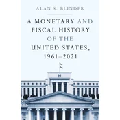 A Monetary and Fiscal History of the United States, 1961–2021