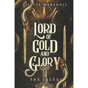 Lord of Gold and Glory: A Steamy Fae Fantasy Romance