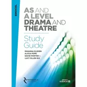 Edexcel AS and A Level Drama and Theatre Study Guide