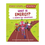 First Steps in Science: What is Energy?