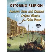 RESPIGHI:ANCIENT AIRS AND DANCES & OTHER WORKS FOR SOLO PIANO