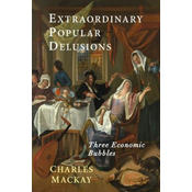 Extraordinary Popular Delusions