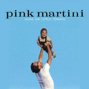 Pink Martini - Hang On Little Tomato (2 LP) (180g)