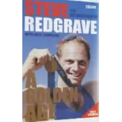 Steve Redgrave - A Golden Age