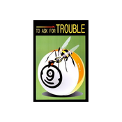 Poster To ask for trouble