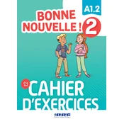 Bonne nouvelle ! 2 - Niv. A1.2 - Cahier + CD mp3