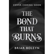 The Bond that Burns