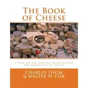 The Book of Cheese: A Text on the Making, Manufacture and Marketing of Cheese