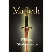 Macbeth by William Shakespeare.