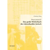 Penn Jenisch! Das große Wörterbuch des Lützenhardter Jenisch