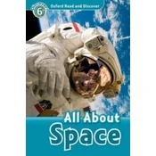 Oxford Read and Discover: Level 6: All About Space