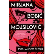 Tvoj andeo cuvar - Mirjana Bobic Mojsilovic ( 8654 )