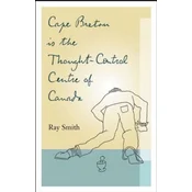 Cape Breton is the Thought-Control Centre of Canada