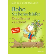 Bobo Siebenschläfer: Draußen ist es schön!