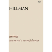 Anima: An Anatomy of a Personified Notion. with 439 Excerpts from the Writings of C.G. Jung.