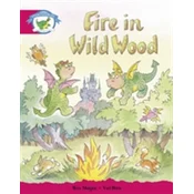 Literacy Edition Storyworlds Stage 5, Fantasy World, Fire in Wild Wood