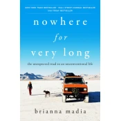 Nowhere for Very Long