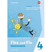 Flex und Flo 4. Themenheft Zahlen und Operationen: Addieren und Subtrahieren. Für die Ausleihe Für Bayern