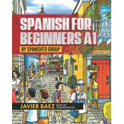 Spanish for Beginners A1: by SPANISHTO GROUP
